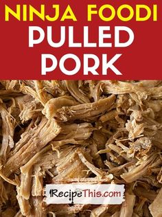 pulled pork with text overlay that reads ninja food pulled pork