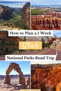 the utah national parks road trip with text overlay that reads how to plan a 1 week utah national parks road trip