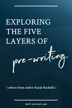 the cover for exploring the five layers of pre - writing by author karka rachle