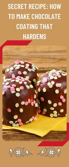 chocolate covered donuts with sprinkles on top and the words secret recipe how to make chocolate coating that hardens