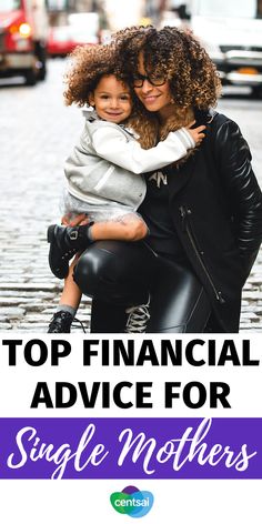 two women hugging each other with the words top financial advice for single mothers on them