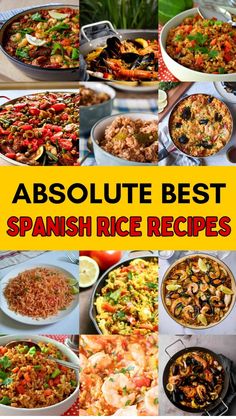 collage of different spanish rice dishes with text overlay that reads absolute best spanish rice recipes