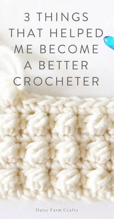 a crochet pattern with the words 3 things that helped me become a better crocheter