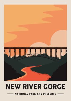 the new river gorge national park and preserve is featured in this retro style travel poster