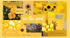 there is a collage with sunflowers and words on the side that say, see the good