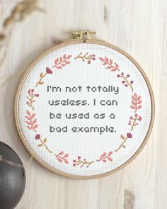 a cross stitch pattern with the words i'm not totally usaiss, i can be used as a bad example