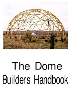 the dome builder's handbook is shown in black and white, with an image of a