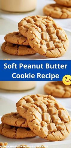 soft peanut butter cookie recipe with cookies in the background and text overlay that reads soft peanut butter cookie recipe