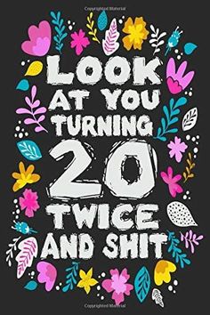 28th Birthday Quotes, 40th Birthday Party Themes, Old Journal, 40th Party Ideas, Turning 20