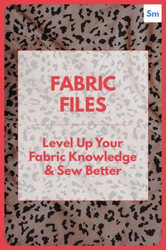 the fabric files level up your fabric knowledge and sew better book cover is shown