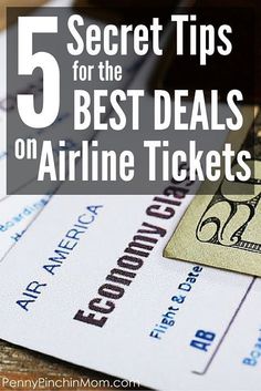 five airline tickets with the text 5 secret tips for the best deal on airline tickets