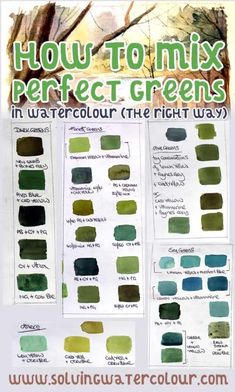 the different shades of watercolour paint on paper with text that reads how to mix perfect greens in watercolor the right way