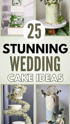 the cover of 25 stunning wedding cake ideas