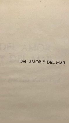 an old book with the words del amor y del mar written in black ink