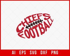 Chiefs Football Vector Clipart T-shirt SVG File for Cricut Maker and Silhouette Cameo Digital Football Vector, Kansas City Chiefs Football