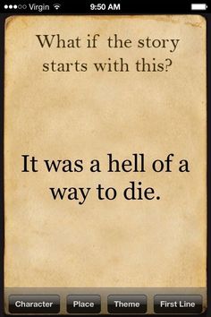 an old paper with the words what if the story starts with this? it was a hell of a way to die