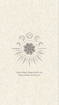 an old book with the words when things change inside so, things change around you