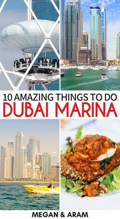 the top 10 amazing things to do in dubai marina, including skyscrapers and boats