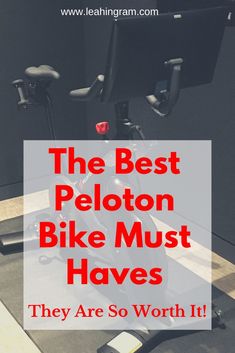 the best peloton bike must haves they are so worth it