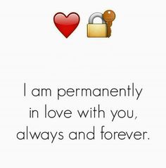 two padlocks with the words i am permanently in love with you, always and forever