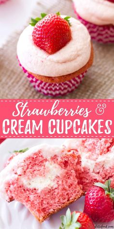 strawberry cupcakes with cream cheese frosting and strawberries on the top one is cut in half