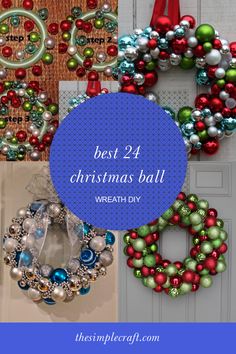 christmas wreaths and ornaments with the words best 24 christmas ball wreath diy