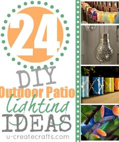 the words 24 diy outdoor patio lighting ideas are shown in green and orange colors