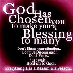 a poster with the words god has chosen you to make your blessing to many