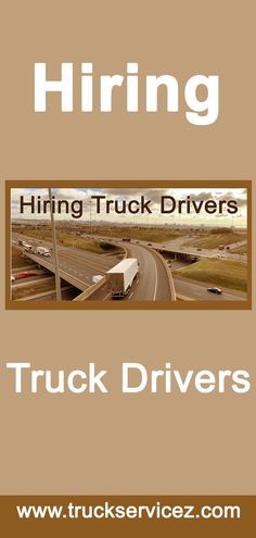 a truck driver's guide to hiring trucks and their drivers, with the title