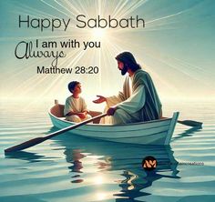 a man in a boat with the words happy sabath i am with you