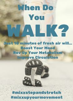 a poster with the words when do you walk?