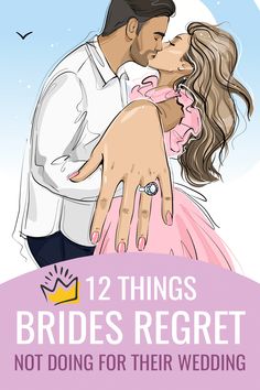 a couple kissing each other with the text 12 things brides do not doing for their wedding