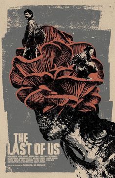 the last of us movie poster with two men standing on top of a giant mushroom