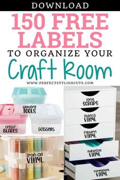 the ultimate guide to organize your craft room with free printable labels and storage bins