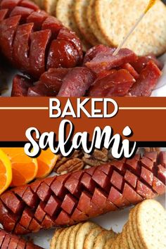 baked salami with oranges and crackers on the side