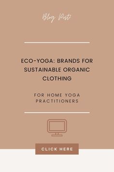 eco - yoga brands for sustainable organic clothing for home yoga practitioners click here