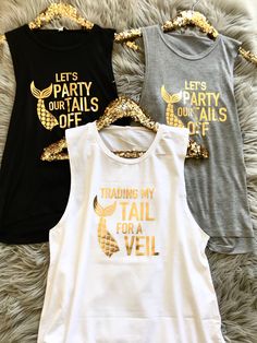 three shirts that say, let's party our tails off and tail for veil