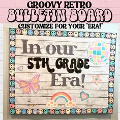 a sign that says, in your 5th grade era with buttons on it and the words grooy retro bulletin board