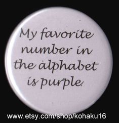 A Little Mixed Up Button by kohaku16 on Etsy Number Alphabet, Favorite Number, Purple Love, All Things Purple, Random Thoughts, Purple Rain, Little Mix, Pinback Buttons