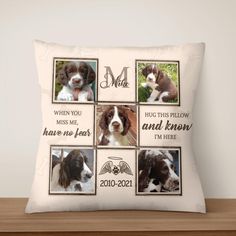 a pillow with four pictures of dogs and the words, i am here on it