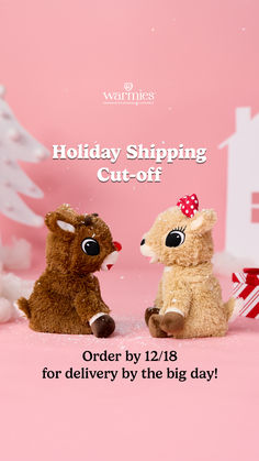 two stuffed animals sitting next to each other in front of a pink background with the words holiday shipping cut - off