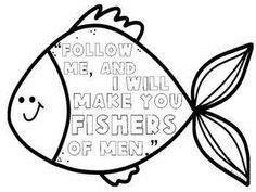 a black and white drawing of a fish with the words follow me and i will make you fishers of men