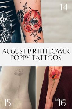 four different tattoos with the words august birth flower poppy tattoos