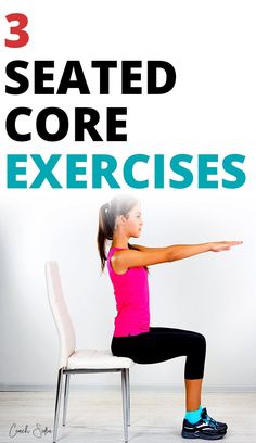 a woman doing seated core exercises on a chair with text overlay that reads, 3 seated core exercises