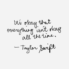 a quote that reads it's okay that everything isn't okay all the time