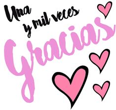 some pink hearts and the words gracias written in spanish on white paper with black lettering