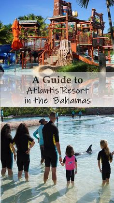 kids and adults standing in the water at an amusement park with text overlay reading a guide to atlantic resort in the bananas