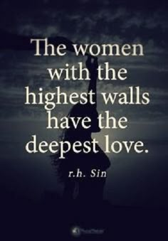 the woman with the highest walls have the deepest love - r h sin quote on black and white background