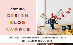 the top 7 best international design blogs in 2016 - domino design blog award winner