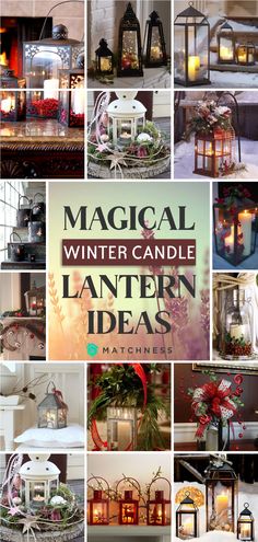 a collage of candles and christmas decorations with the words, magic winter candle lantern ideas